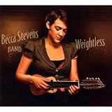 Becca Stevens Band『Weightless』: 音楽の園 music of my mind